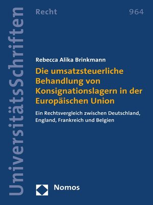 cover image of Die umsatzsteuerliche Behandlung von Konsignationslagern in der Europäischen Union